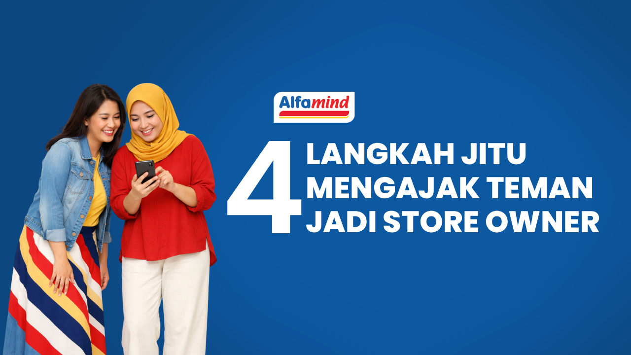 4 Langkah Jitu Mengajak Teman Jadi Store Owner